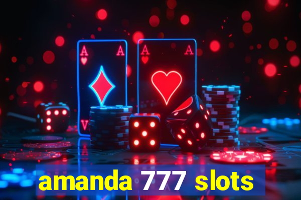 amanda 777 slots